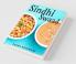 Sindhi Swaad : From The Kitchen Of Sindhi'S
