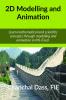 2D Modelling And Animation: Learn Mathematical And Scientific Concepts Through Modelling And Animation In Ms-Excel