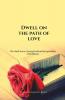 Dwell on the path of Love.: We shall leave; leaving behind the sprinkles of kindness