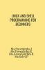 Linux And Shell Programming For Beginners