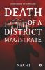 Death Of A District Magistrate A Dsp Arjun Iyer Mystery
