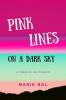 Pink Lines On A Dark Sky: A Clean Contemporary Romance