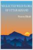 Neglected wild flora of Uttarakhand