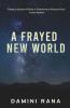 A Frayed New World: From Science Fiction To Society