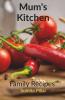 Mum'S Kitchen: Familiar Recipes