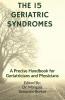 The 15 Geriatric Syndromes