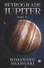 Retrograde Jupiter - Part Iv