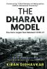The Dharavi Model : How Asia’S Largest Slum Defeated Covid-19