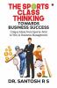 The SPORTS CLASS THINKING Towards Business Success