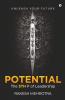 Potential - The 5Th P Of Leadership: Unleash Your Future