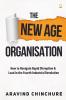 The New Age Organisation : How to Navigate Rapid Disruption & Lead in the Fourth Industrial Revolution