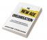The New Age Organisation : How to Navigate Rapid Disruption & Lead in the Fourth Industrial Revolution