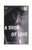 A Drop Of Love