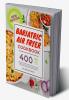 Bariatric Air Fryer Cookbook : 400 HEALTHY RECIPES EFFORTLESS & TASTY to Lose Weight| Quick & Easy Guide + Nutritional Values and Portions Designed for Bariatric Patients