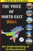 The Voice Of North-East An Understanding Of The Misunderstood