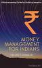 Money Management for Indians: A Brainstorming Guide for Budding Investors
