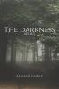 THE DARKNESS SERIES : A collection of 3 short stories