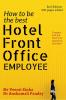 How To Be The Best Hotel Front Office Employee