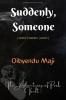 Suddenly Someone: | Guilt | Greed | Gold |