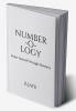 NUMBER-O-LOGY : KNOW YOURSELF THROUGH NUMBERS