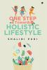 One Step Towards Holistic Lifestyle