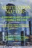 Arbitration Matters' Supreme Court’S Latest Leading Case Laws : Case Notes- Facts- Findings Of Apex Court Judges And Citations