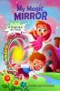 MY MAGIC MIRROR : Adventure and Mystery in the Magical world of Fantasy