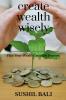 CREATE WEALTH WISELY : PLAN YOUR WEALTH CREATION JOURNEY