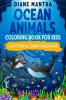 Ocean animals coloring book for kids : A Gift For All Smart Sailor Kids