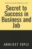 Secret To Success In Business And Job: What Is Better Job Or Business