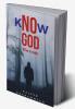 Know God : The truth...