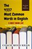 The 4337 Most Common Words In English : A Must Know List For Spoken And Written English