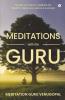 Meditations With The Guru : Stories On How To Meditate For Health Happiness Peace And Success