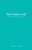Dear Future Self: End of Year Guided Journal
