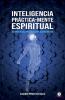 Inteligencia Práctica-Mente espiritual: Dejemos un legado significativo de nuestra vida