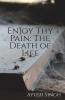 Enjoy Thy Pain: The Death Of Life