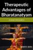 Therapeutic Advantages Of Bharatanatyam: A Dance Research