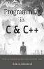 Programming In C And C++: Hands On Programming Made Easy