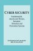 Cyber Security : Fundamentals Attacks And Threats Intrusion Detection And Prevention Systems