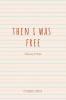 Then I was Free : Odyssey to Hope