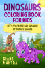 Dinosaurs coloring book for kids : Let's color the dad and mom of today's lizards