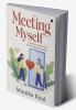 Meeting Myself : A Journey about the Most Important AHAs