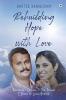 Rebuilding Hope With Love : Parkinson’S Disease - The Friend I Chose To Leave Behind