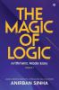 The Magic Of Logic : Arithmetic Made Easy