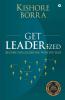 Get Leaderized : Become The Leader You Wish You Had