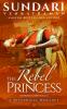The Rebel Princess : A Historical Romance