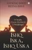 Ishq Iska Ishq Uska: 1 Couple 2 Love Stories & 3 Weddings!: 1 Couple 2 Love Stories And 3 Weddings!