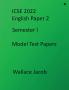 ICSE 2022 SEMESTER I ENGLISH PAPER 2: MODEL TEST PAPERS