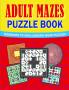 Adult Mazes Puzzle Book : Moderate to Challenging Maze Puzzles Hours of Fun Stress Relief and Relaxation