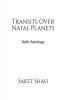 Transits Over Natal Planets: Vedic Astrology